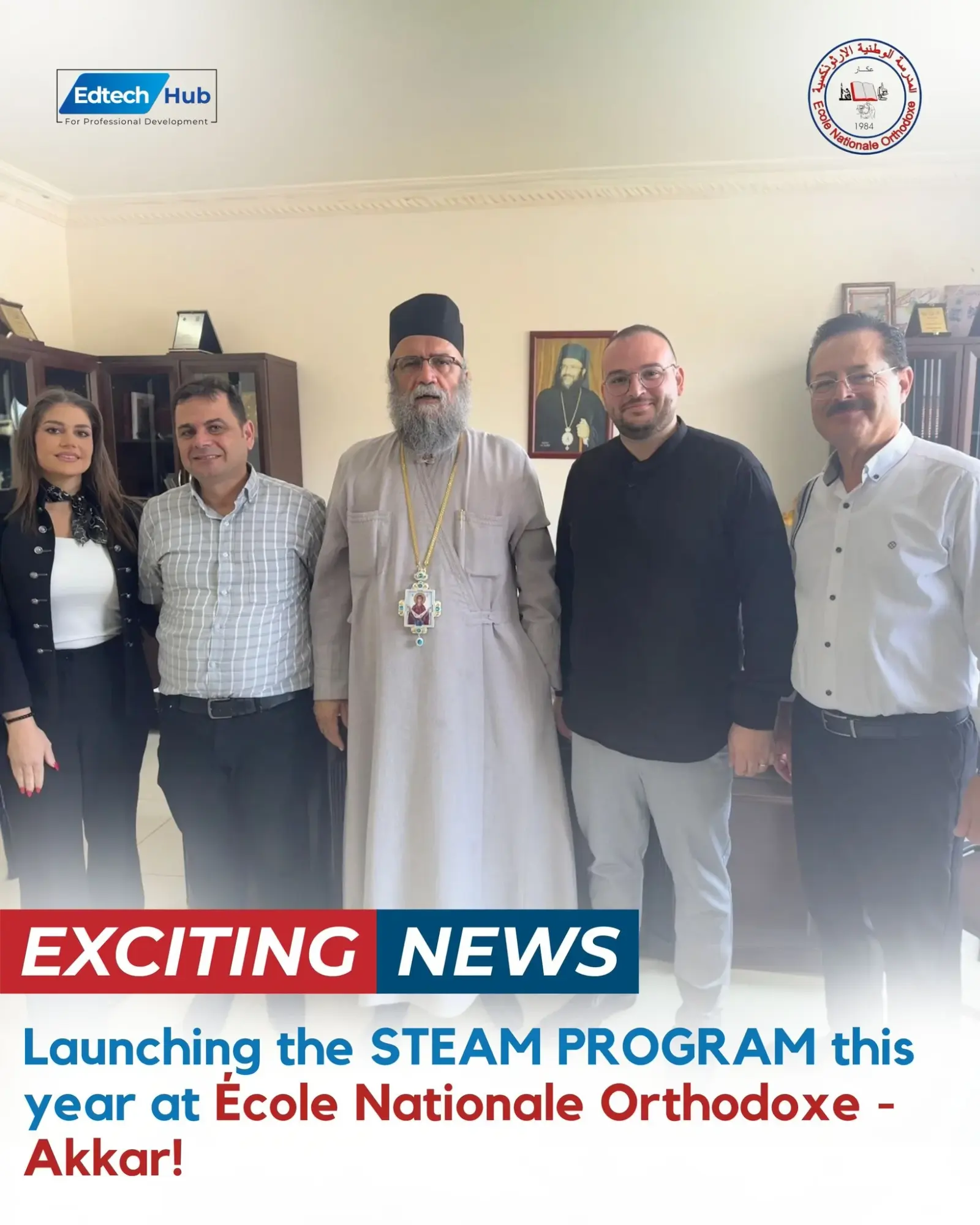 EdTech Hub launches the STEAM Program at École Nationale Orthodoxe in Akkar, inspiring creativity, curiosity, and future-ready skills.